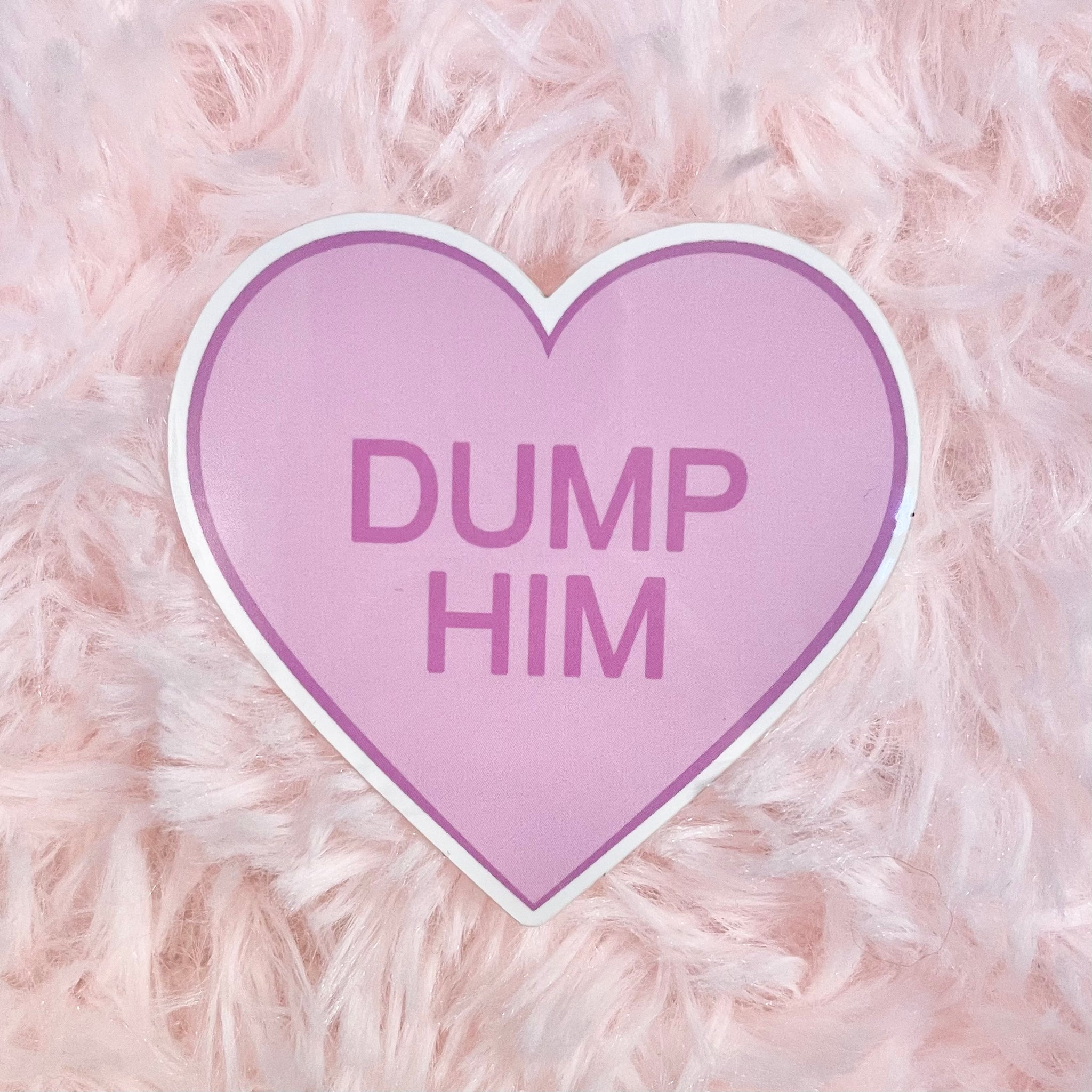 dump him heart sticker